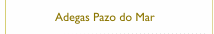 Adegas Pazo do Mar